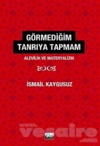 Gormedigim-tanriya-tapmam